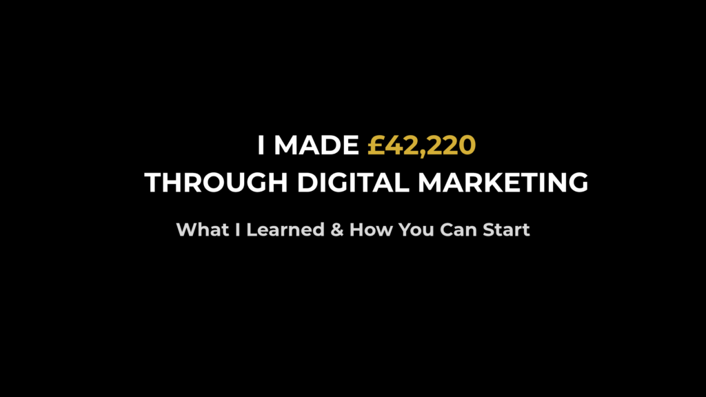 I made £42,220 through digital marketing